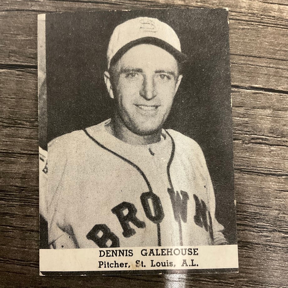 Dennis Galehouse 1947 Tip-Top Bread Baseball St. Louis Browns