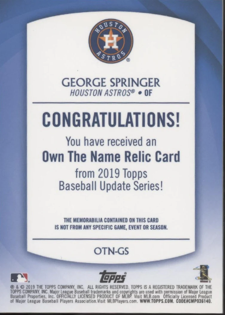 2029-george-springer-2019-topps-update-series-own-the-name-relic-card-otn-gs-2.webp George Springer 2019 Topps Update Series Own the Name Relic Card #OTN-GS