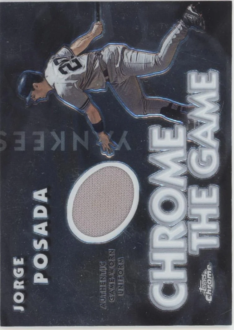 Jorge Posada 2005 Topps Chrome Series 1 Chrome the Game Swatch #CGR-JP